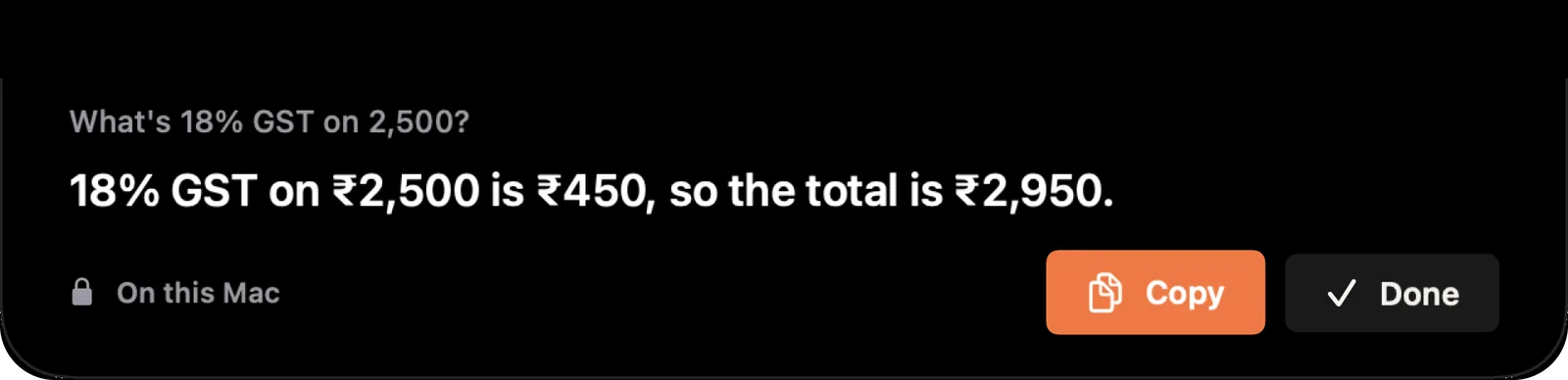 The notch answering “What’s 18% GST on 2,500?” with Copy and Done buttons.