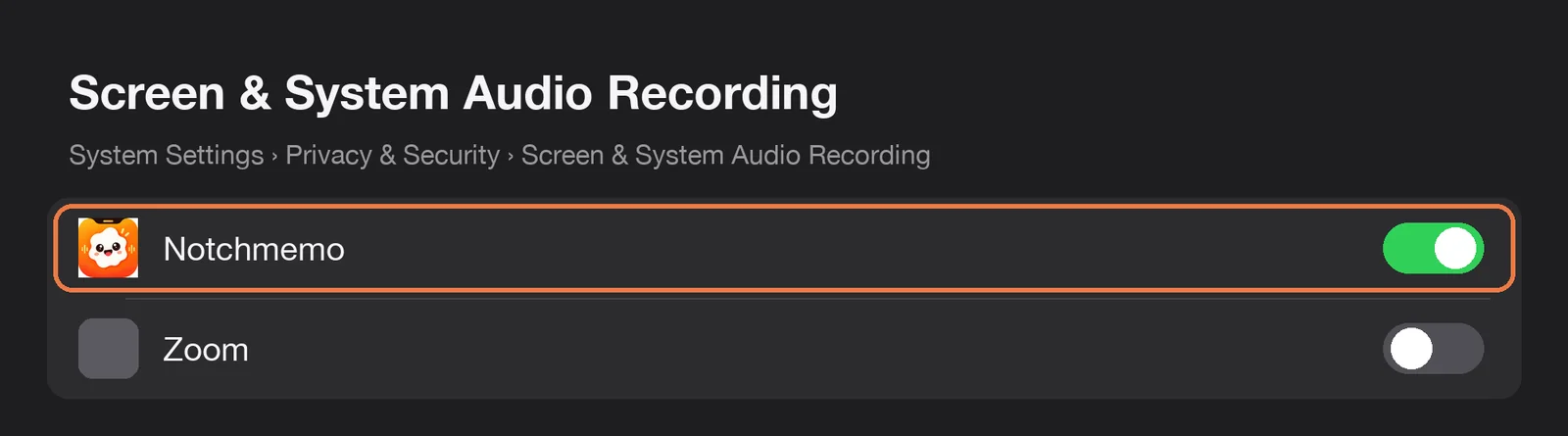 System Settings › Privacy & Security › Screen & System Audio Recording with Notchmemo switched on.